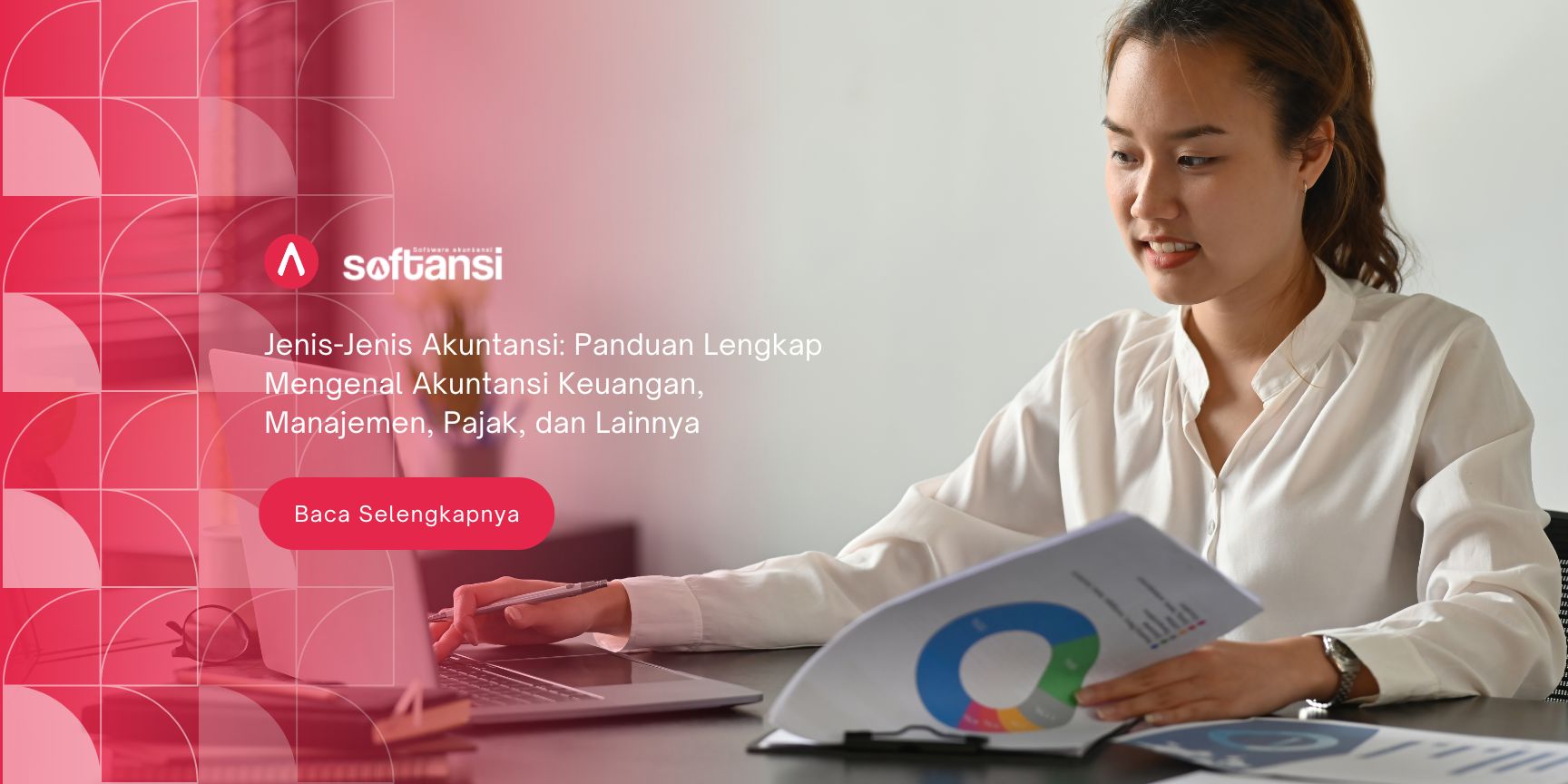 Jenis-Jenis Akuntansi: Panduan Lengkap Mengenal Akuntansi Keuangan, Manajemen, Pajak, dan Lainnya